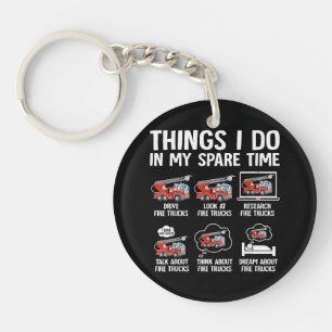 Things I Do In My Spare Time Fire Trucks Firefight Keychain