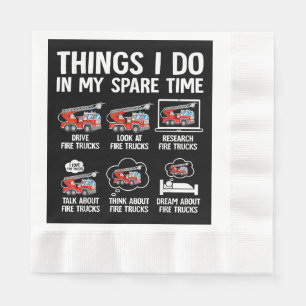 Things I Do In My Spare Time Fire Trucks Firefight Napkins
