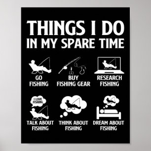 Things I Do In My Spare Time Fishing Boys Men Byb Poster