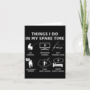 Things I Do In My Spare Time Fishing Funny Card
