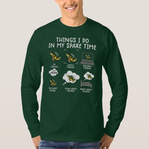 things i do in my spare time fishing funny T_Shirt