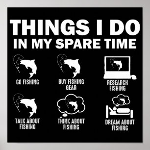Things I Do In My Spare Time Fishing Poster