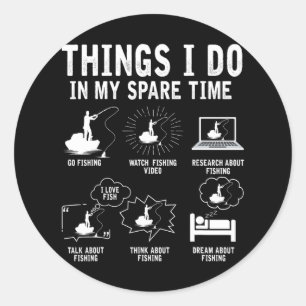 Things I Do In My Spare Time Fishing Rod Funny Fis Classic Round Sticker