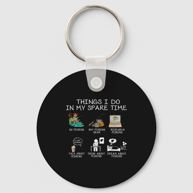 Things I Do In My Spare Time Fishing Rod Funny Fis Keychain (Front)