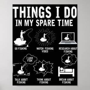 Things I Do In My Spare Time Fishing Rod Funny Fis Poster