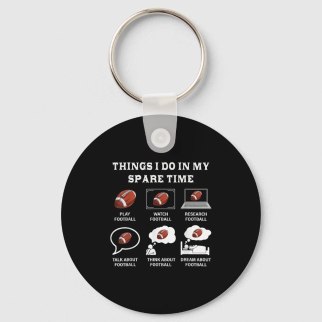 Things I Do In My Spare Time Football Lover Funny  Keychain (Front)