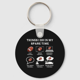 Things I Do In My Spare Time Football Lover Funny Keychain