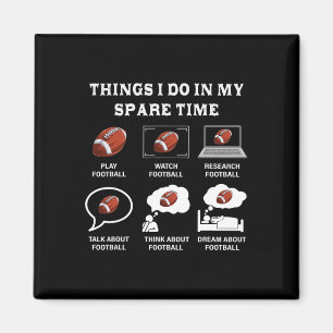 Things I Do In My Spare Time Football Lover Funny Magnet