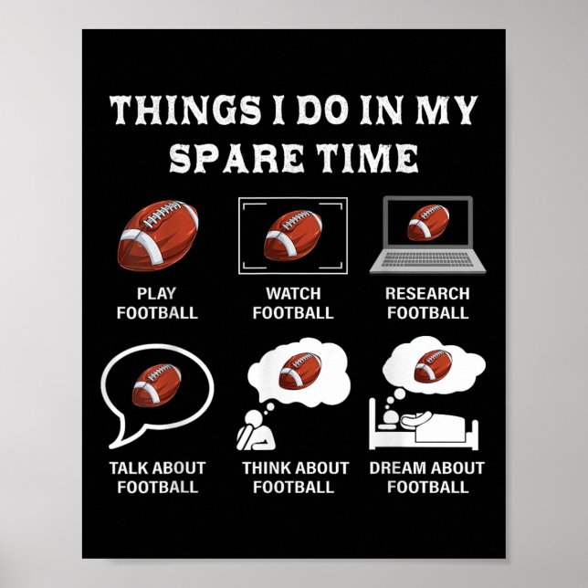 Things I Do In My Spare Time Football Lover Funny  Poster (Front)