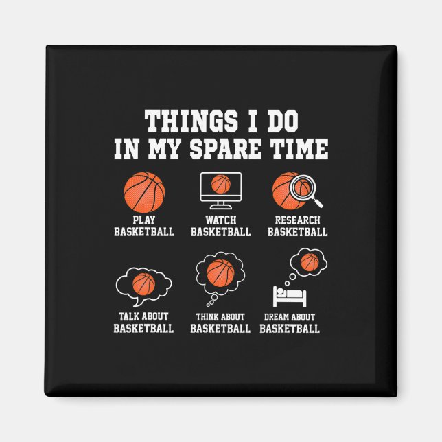 Things I do In My Spare TIme Fun Basketball lover  Magnet (Front)