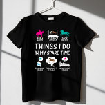 Things I do in my spare time Fun Horse Equestrian T-Shirt<br><div class="desc">Discover the ultimate funny equestrian apparel with our hilarious horse t-shirt "Things I do in my spare time" - of course it's all about horses! Designed for horse lovers and passionate equestrians, this tee showcases a witty design that will make everyone smile. Whether you're hitting the trails or practicing horseback...</div>