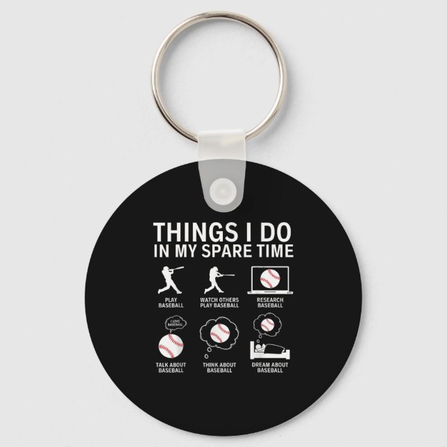 Things I Do In My Spare Time Funny Baseball Player Keychain (Front)