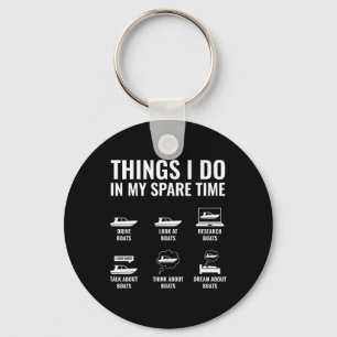 Things I Do In My Spare Time Funny Boat Captain Bo Keychain