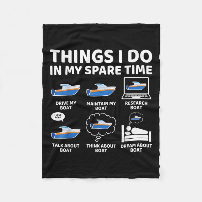 Things I Do In My Spare Time Funny Boating Boat En Fleece Blanket (Front)