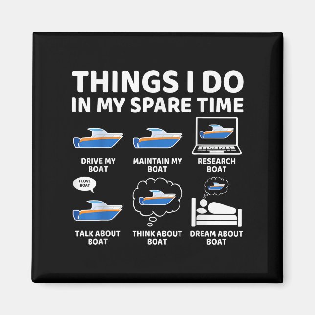 Things I Do In My Spare Time Funny Boating Boat En Magnet (Front)
