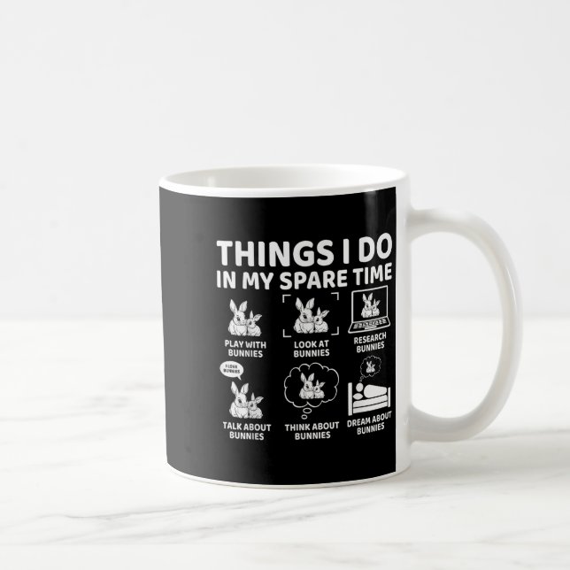 Things I Do In My Spare Time Funny Bunny Rabbit Lo Coffee Mug (Right)