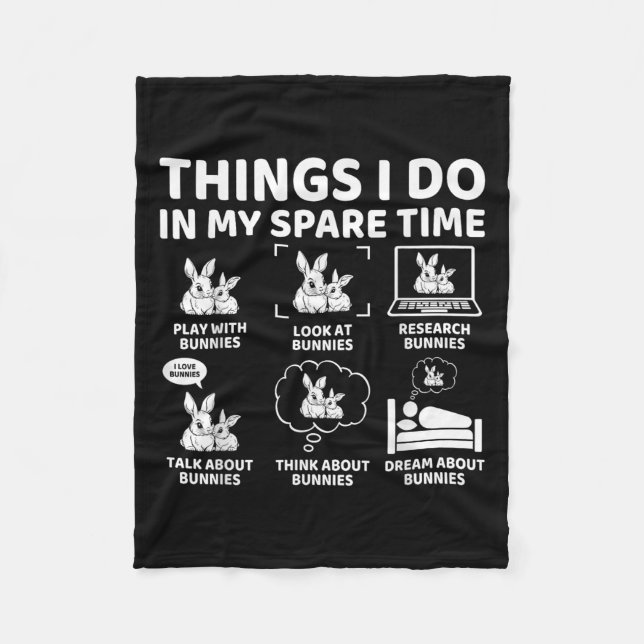 Things I Do In My Spare Time Funny Bunny Rabbit Lo Fleece Blanket (Front)