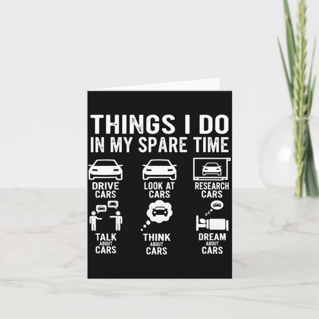Things I Do In My Spare Time Funny Car Enthusiast  Card (Front)