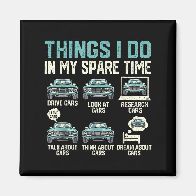 Things I Do In My Spare Time - Funny Car Lover  Magnet (Front)