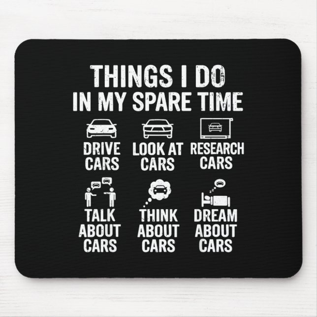 Things I Do In My Spare Time Funny Car Lovers For  Mouse Pad (Front)