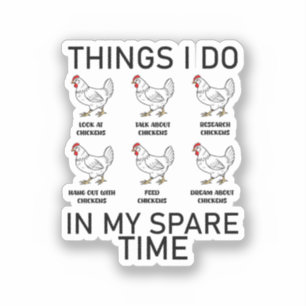 things i do in my spare time funny chickens quotes sticker