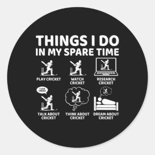 Things I Do In My Spare Time Funny Cricket Lover A Classic Round Sticker