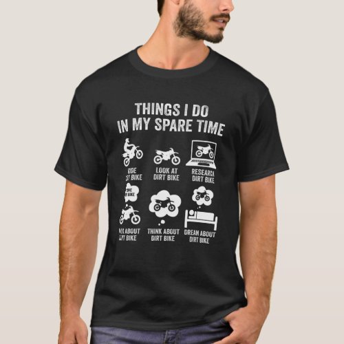 Things I Do In My Spare Time Funny Dirt Bike Motoc T_Shirt