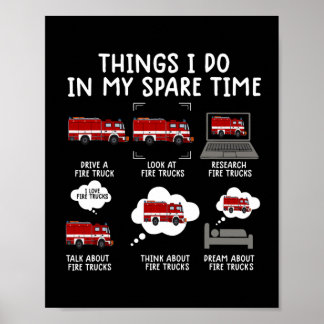 Things I Do In My Spare Time Funny Fire Truck Poster