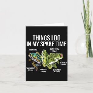 Things I Do In My Spare Time Funny Fishing Lovers Card
