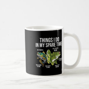 Things I Do In My Spare Time Funny Fishing Lovers  Coffee Mug