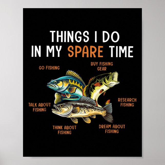 Things I Do In My Spare Time Funny Fishing Things  Poster (Front)