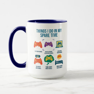 Things I Do In My Spare Time | Funny Gamer Mug