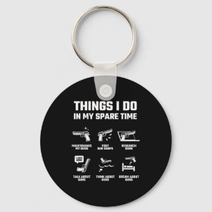 Things I Do In My Spare Time Funny Gun Lover Gift  Keychain