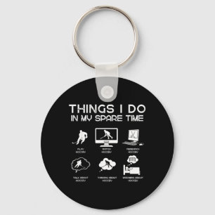 Things I Do in My Spare Time Funny Hockey Lover Keychain