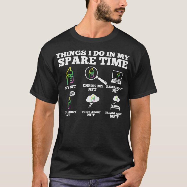 Things I Do In My Spare Time  Funny NFT Premium  T-Shirt (Front)