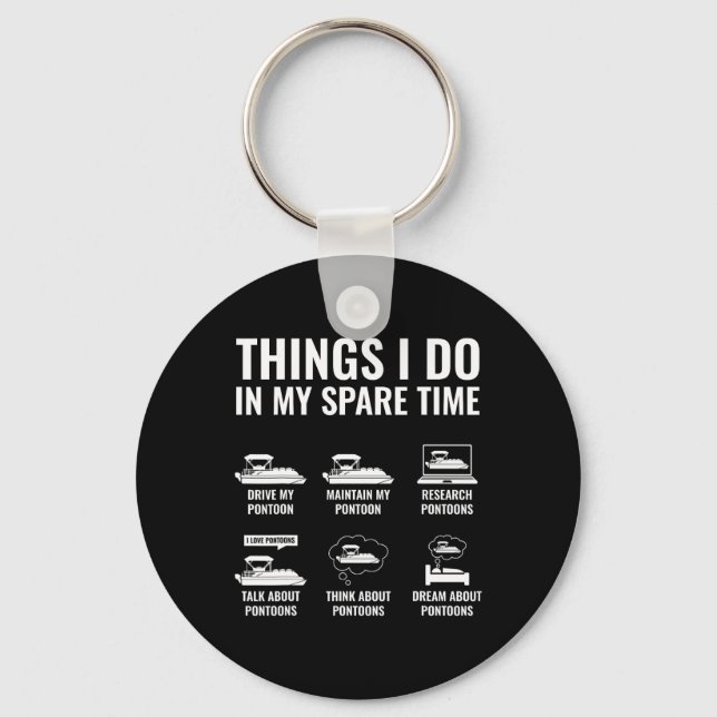 Things I Do In My Spare Time Funny Pontoon Boating Keychain (Front)