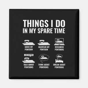 Things I Do In My Spare Time Funny Pontoon Boating Magnet