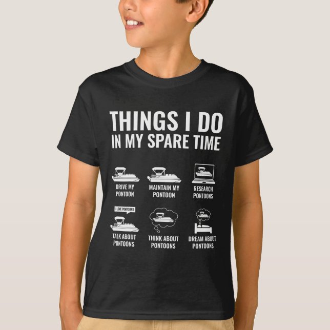 Things I Do In My Spare Time Funny Pontoon Boating T-Shirt (Front)