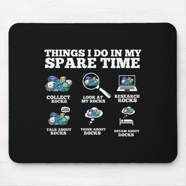 Things I Do In My Spare Time - Funny Rock Collecto Mouse Pad (Front)