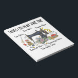 Things I do in my spare time funny Sewing Quilting Notepad<br><div class="desc">Things I do in my spare time funny Sewing Quilting</div>