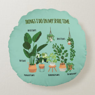 Things I Do In My Spare Time - Gardener, Gardening Round Pillow