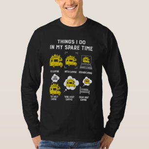 Things I Do In My Spare Time Go Camping Best Idea T-Shirt