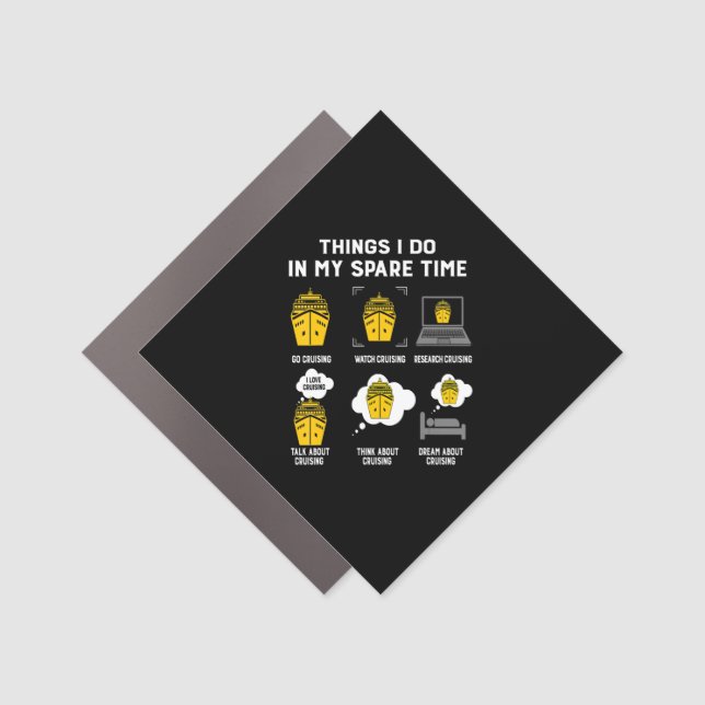 Things I Do In My Spare Time Go Cruising Funny Car Magnet (Front)