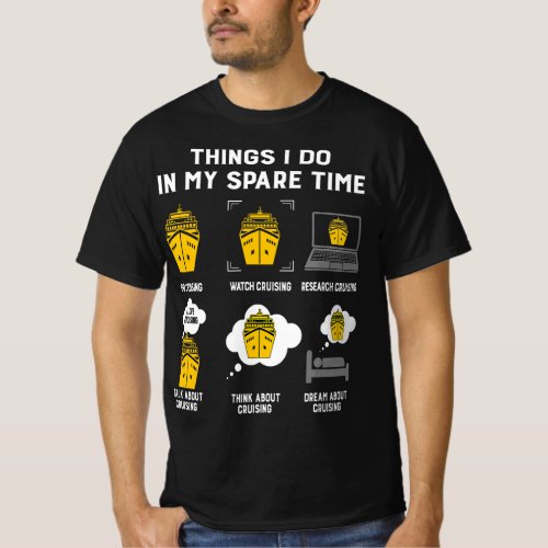 Things I Do In My Spare Time Go Cruising Funny T_Shirt