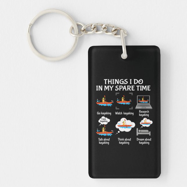 Things I Do In My Spare Time Go Kayaking Watch Keychain (Front)