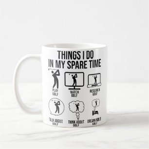 Things I Do In My Spare Time Golf Player Golfing P Coffee Mug