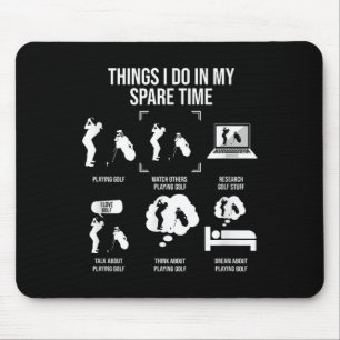 Things I Do In My Spare Time, Golf Player  Mouse Pad
