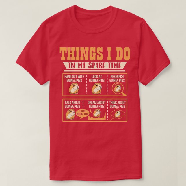 Things I Do In My Spare Time Guinea Pig Cavy Lover T-Shirt (Design Front)