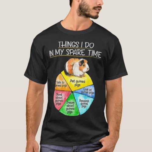 Things I Do In My Spare Time Guinea Pig Funny Guin T_Shirt