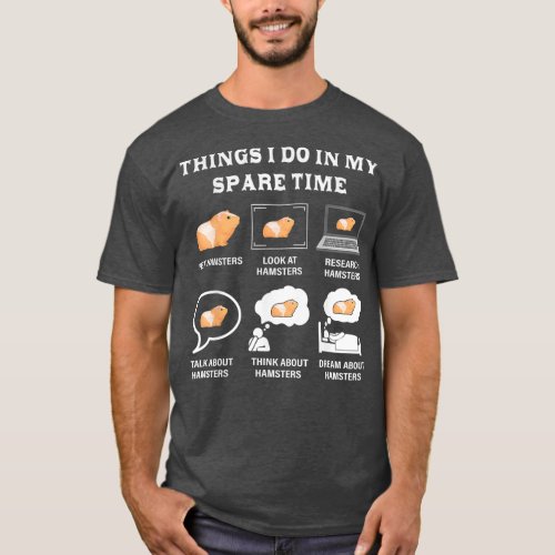 Things I Do In My Spare Time Hamster Lover T_Shirt